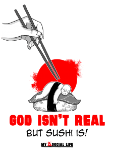 maglietta God isn't real, but sushi is!