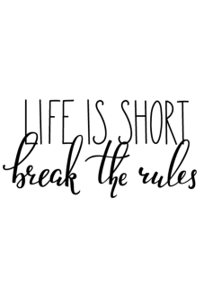 maglietta Life is short break the rules