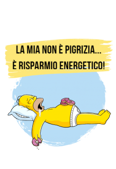 maglietta La mia non è pigrizia... è risparmio energetico!