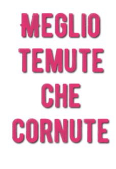 maglietta Meglio temute che cornute