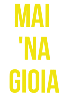 maglietta mai 'na gioia