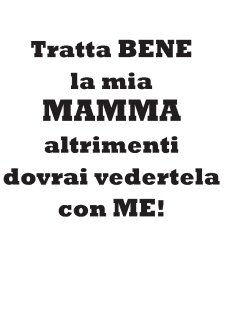 maglietta T-shirt Tratta Bene la Mamma