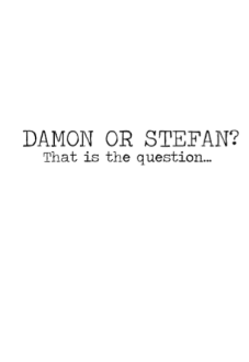 maglietta DAMON OR STEFAN?