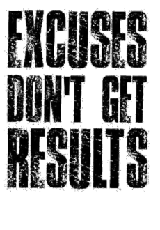 maglietta Excuses don't get results