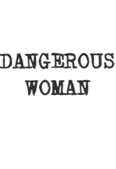 maglietta dangerous woman
