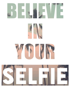 maglietta Belive in your SELFIE