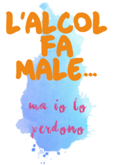 maglietta L'alcol fa male ma io lo perdono