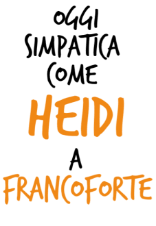 maglietta oggi simpatica come heidi a francoforte
