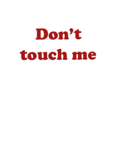 maglietta “Don’t touch me”
