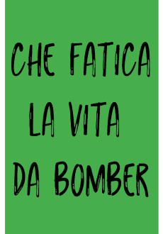 maglietta che fatica la vita da bomber COVER