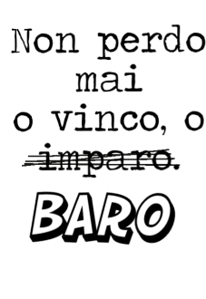 maglietta o vinco o baro