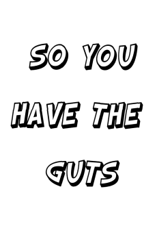 maglietta So you have the guts Tshirt