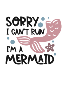 maglietta Sorry I can't run I am a mermaid