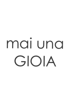 maglietta mai una gioia