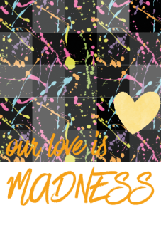 maglietta Our love is MADNESS