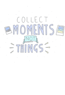 maglietta Collect moments,not things.?? 